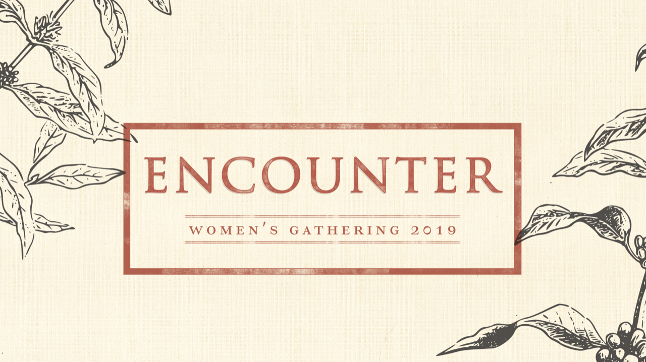 Women's Gathering 2019: Encounter 